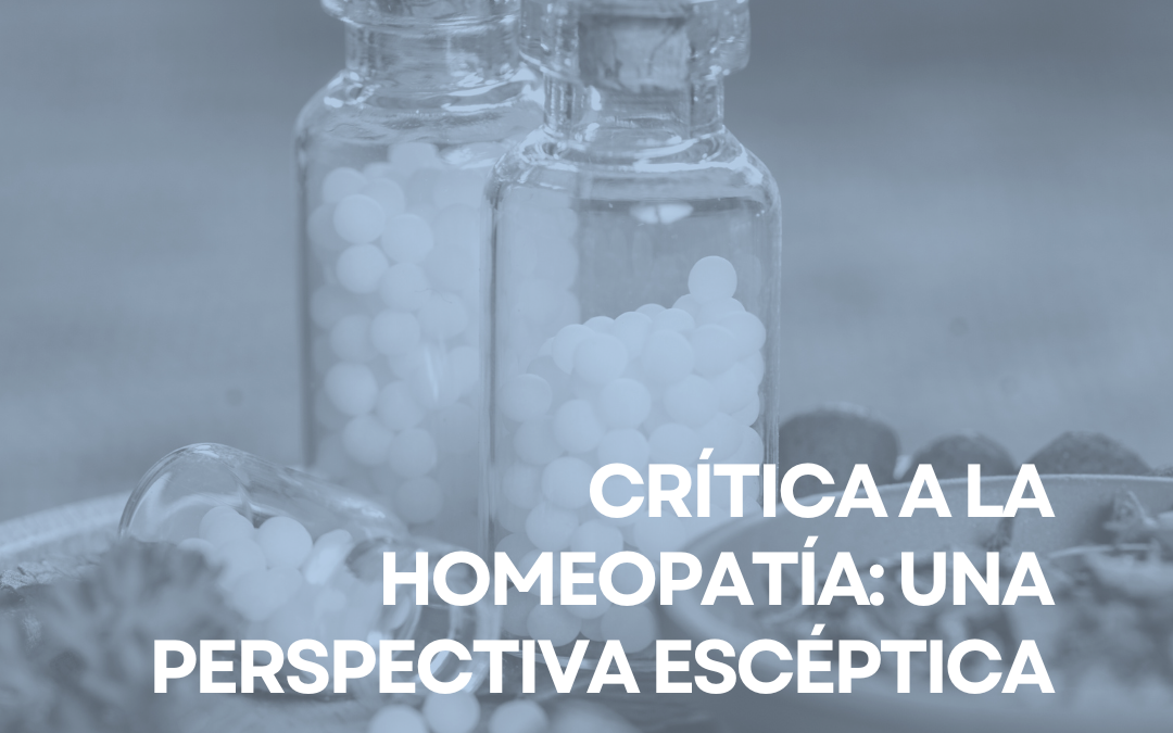 Crítica a la homeopatía: Una perspectiva escéptica